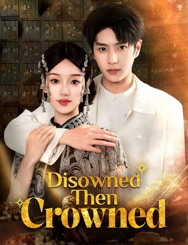 Disowned, Then Crowned poster