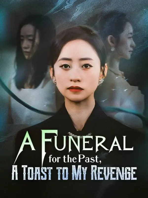 A Funeral for the Past, A Toast to My Revenge poster